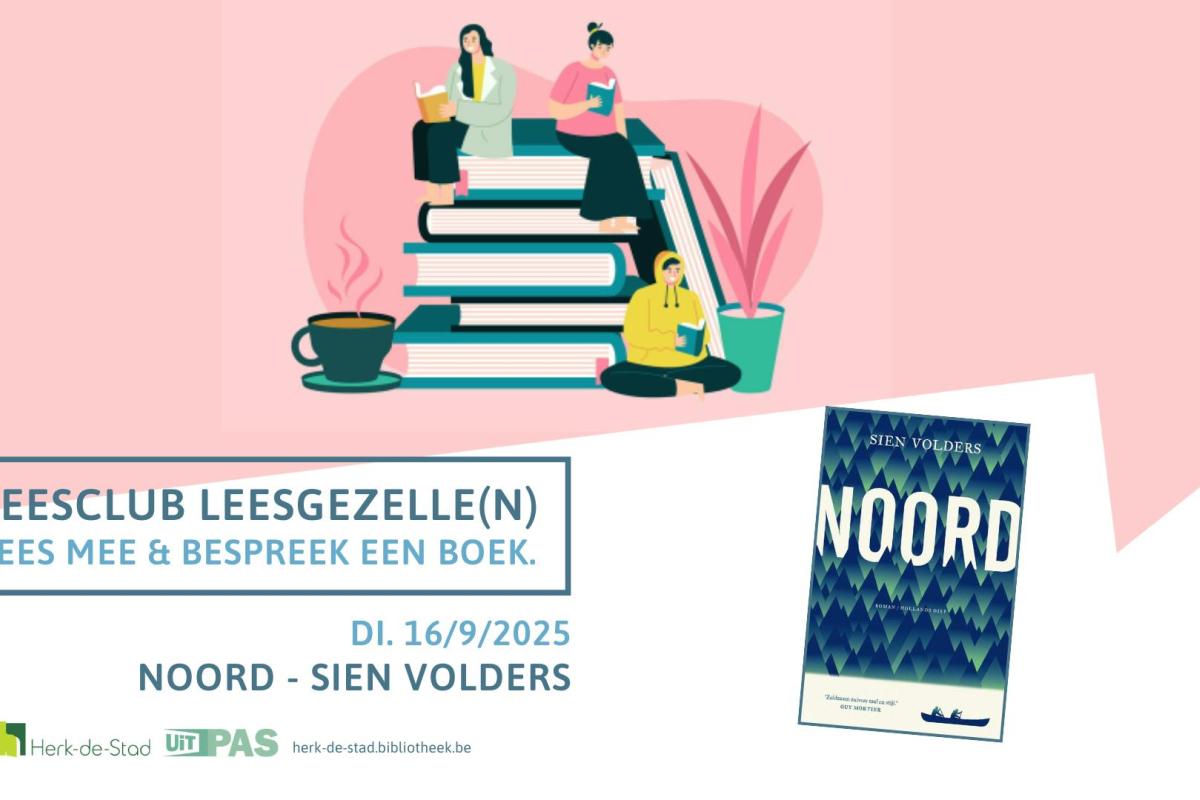 Leesclub Leesgezelle(n) leest Noord van Sien Volders © Bib Herk-de-Stad
