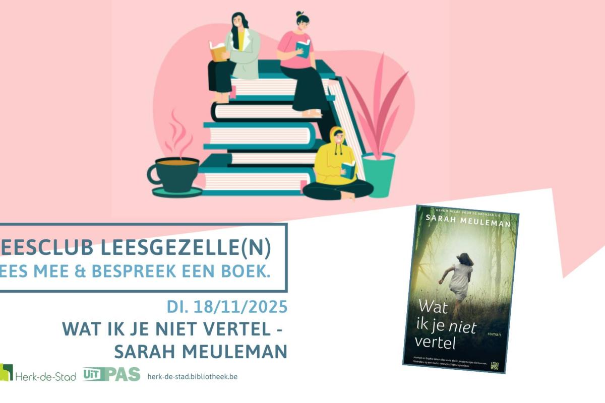 Leesclub Leesgezelle(n) leest Wat ik je niet vertel © Bib Herk-de-Stad